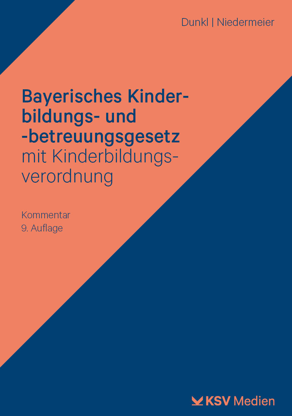 Bayerisches Kinderbildungs- und -betreuungsgesetz mit Kinderbildungsverordnung